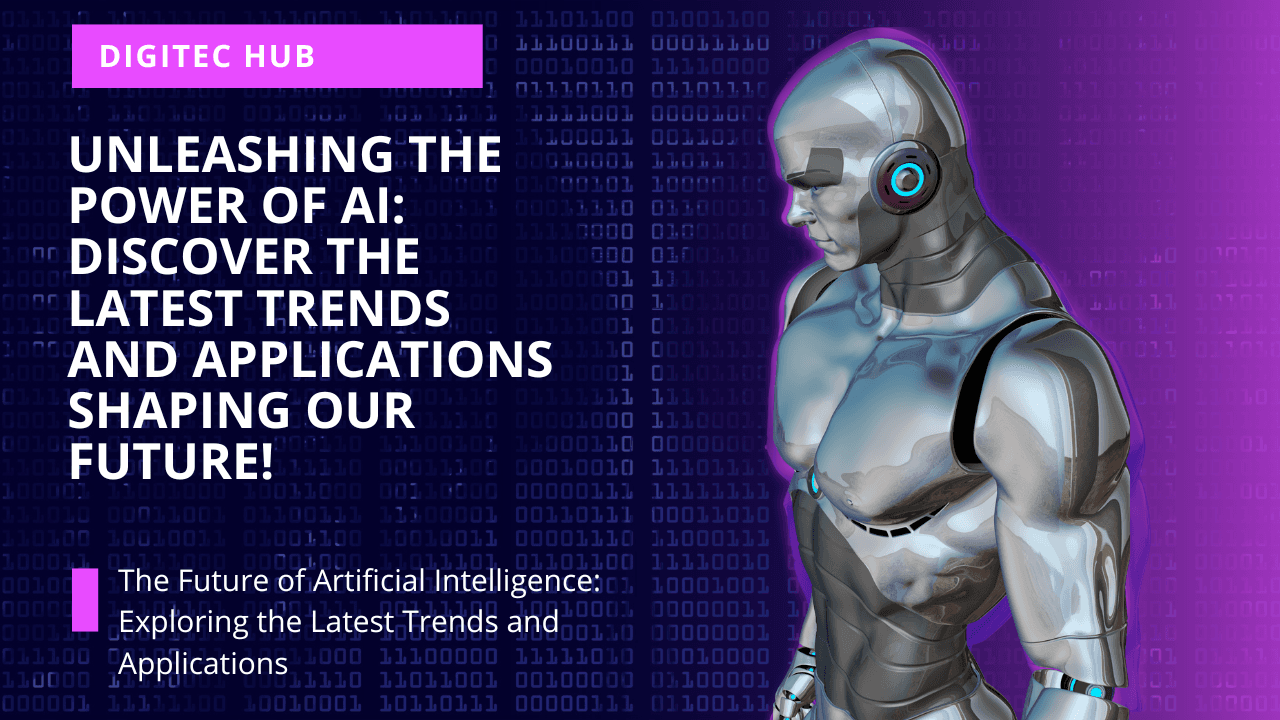 Unleashing the Power of AI: Discover the Latest Trends and Applications Shaping Our Future!